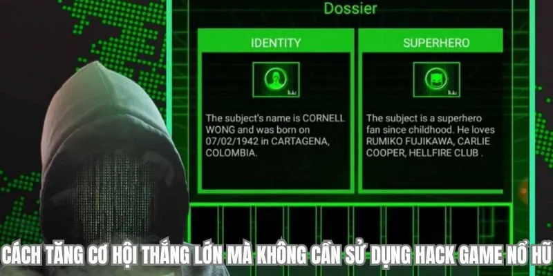 Cách tăng cơ hội thắng lớn mà không cần sử dụng hack game nổ hũ 